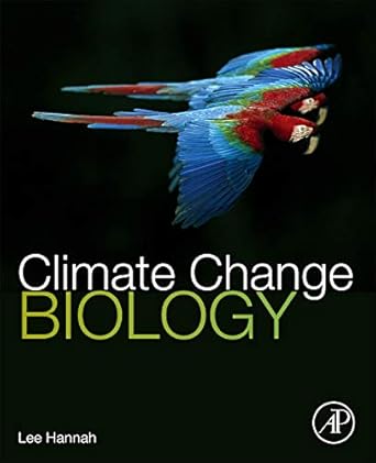 climate change biology 1st edition lee hannah 0123741823, 978-0123741820