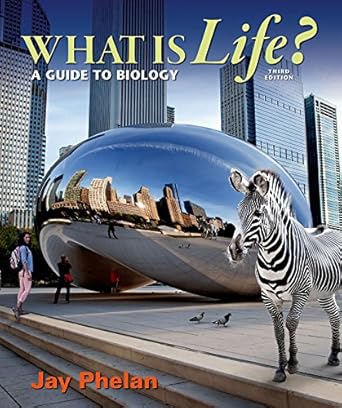 what is life a guide to biology 3rd edition jay phelan 1464135959, 978-1464135958