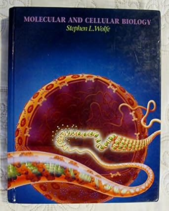 molecular and cellular biology 1st edition stephen l wolfe 0534124089, 978-0534124083