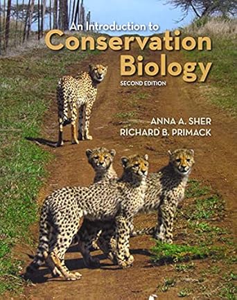 an introduction to conservation biology 1st edition anna a sher ,richard b primack 1605358975, 978-1605358970