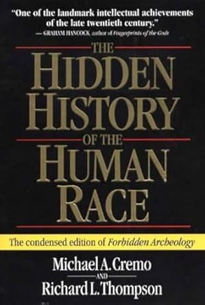 the hidden history of the human race 1st edition richard l thompson ,michael a cremo 0892133252,