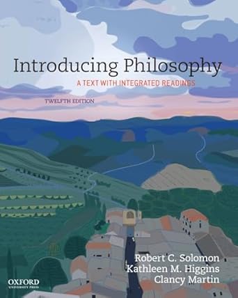 introducing philosophy 12th edition robert c solomon ,kathleen m higgins ,clancy martin 019093963x,