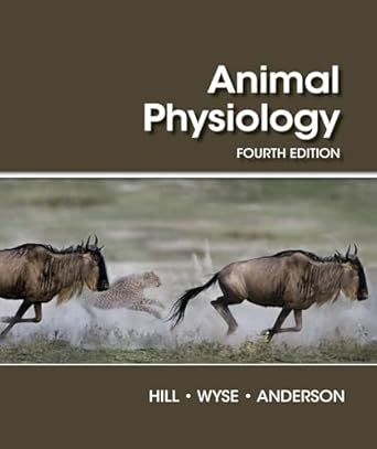 animal physiology 4th edition richard w hill ,gordon a wyse ,margaret anderson 1605354716, 978-1605354712