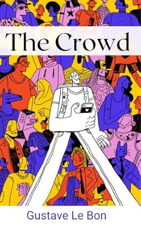 the crowd 1st edition gustave le bon b09zv7b81t