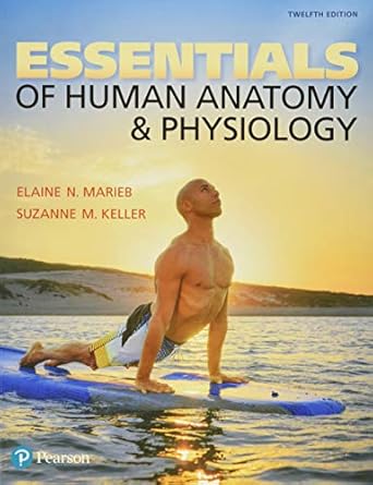 essentials of human anatomy and physiology 1st edition elaine marieb ,suzanne keller 0134395328,