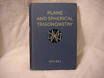 plane and spherical trigonometry with tables 3rd edition j shibli b000p7ruew