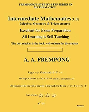 intermediate mathematics 1st edition a a frempong 194648539x, 978-1946485397