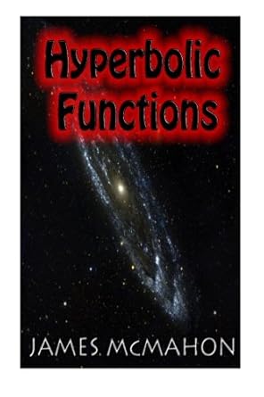 hyperbolic functions 1st edition james mcmahon 1490379843, 978-1490379845