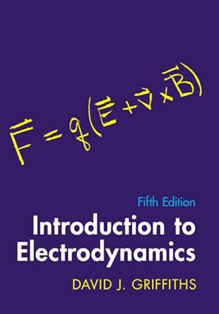 introduction to electrodynamics 5th edition david j griffiths 1009397753, 978-1009397759