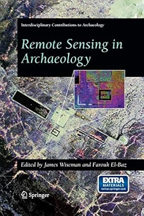 remote sensing in archaeology 2007th edition james wiseman 038744615x, 978-0387446158