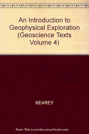 an introduction to geophysical exploration 1st edition philip kearey 0632010495, 978-0632010493