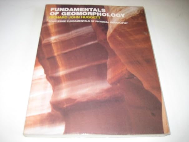 fundamentals of geomorphology 1st edition richard john huggett 0415241464, 978-0415241465