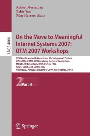 on the move to meaningful internet systems 2007 otm 2007 workshops 1st edition robert meersman ,zahir tari