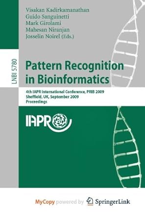 pattern recognition in bioinformatics 1st edition visakan kadirkamanathan ,guido sanguinetti ,mark girolami