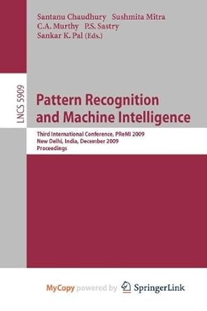 pattern recognition and machine intelligence 1st edition santanu chaudhury ,sushmita mitra ,c a murthy