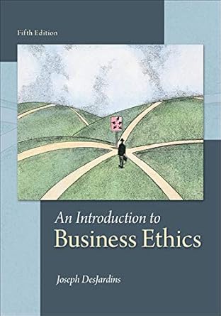 an introduction to business ethics 5th edition joseph desjardins 0078038324, 978-0078038327