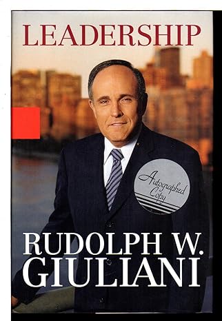 leadership 1st edition rudolph w with ken kurson giuliani 0316724556, 978-0316724555