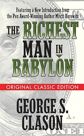 the richest man in babylon 1st edition george s clason ,mitch horowitz 1722502096, 978-1722502096