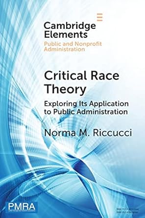 critical race theory new edition norma m. riccucci 1009114166, 978-1009114165