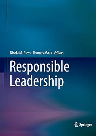 responsible leadership 2012 edition nicola m. pless ,thomas maak 9401783764, 978-9401783767