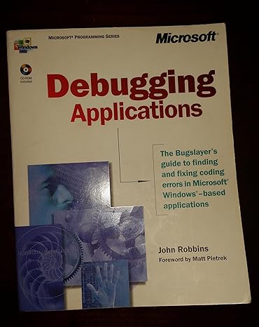 debugging applications 1st edition john robbins 0735608865, 978-0735608863