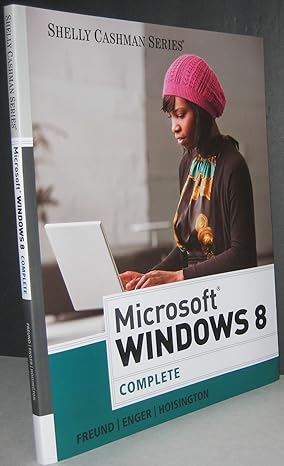 microsoft windows 8 complete 1st edition steven m freund ,raymond e enger ,corinne hoisington 1285163125,