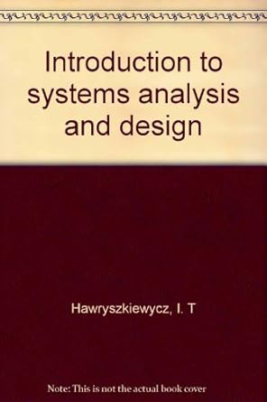 introduction to systems analysis and design 2nd edition i. t hawryszkiewycz 0134845854, 978-0134845852