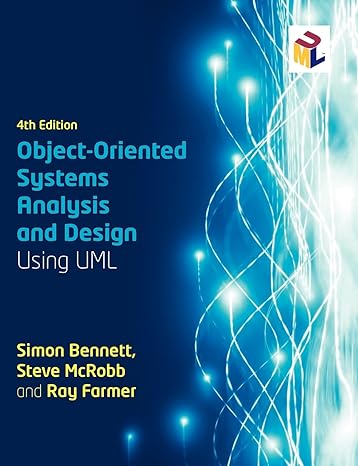 object oriented systems analysis and design using uml 4th revised edition simon bennett ,ray farmer