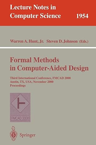 formal methods in computer aided design 1st edition warren a hunt jr 3540412190, 978-3540412199