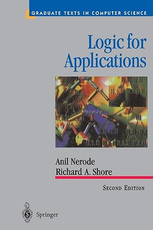 logic for applications 1st edition anil nerode ,richard a shore 1461268559, 978-1461268550