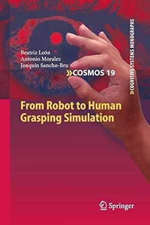 from robot to human grasping simulation 1st edition beatriz leon ,antonio morales ,joaquin sancho bru