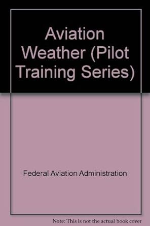 aviation weather 2nd edition federal aviation administration 0891001603, 978-0891001607