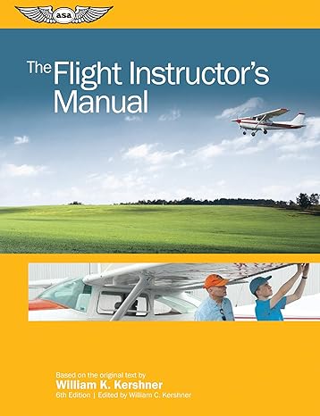 the flight instructors manual 6th edition william k kershner ,william c kershner 1619546132, 978-1619546134