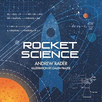 rocket science 1st edition andrew rader ,galen frazer 1981832653, 978-1981832651