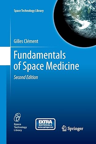 fundamentals of space medicine 2nd edition gilles clement 1461428149, 978-1461428145