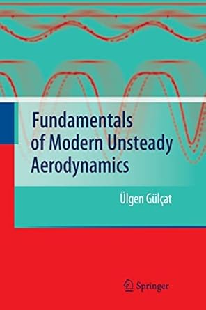 fundamentals of modern unsteady aerodynamics 2011th edition ulgen gulcat 3642431054, 978-3642431050