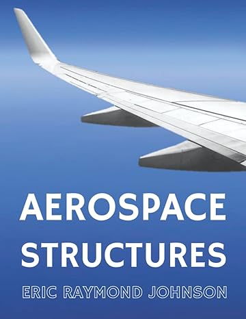 aerospace structures 1st edition eric raymond johnson 1949373444, 978-1949373448