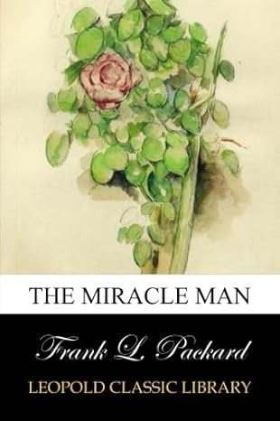 the miracle man 1st edition frank l packard b00v6iz942