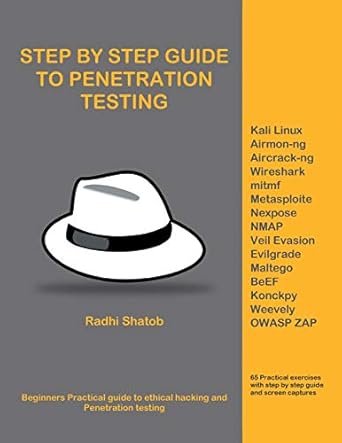 step by step guide to penetration testing 1st edition radhi shatob 1999541200, 978-1999541200