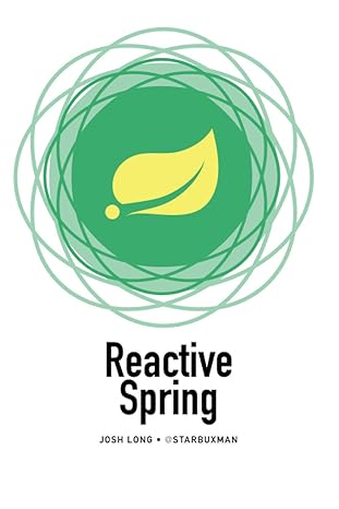 reactive spring 1st edition josh long 1732910413, 978-1732910416