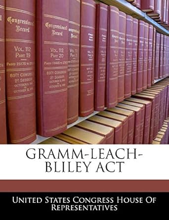 gramm leach bliley act 1st edition united states congress house of represen 1240601816, 978-1240601813