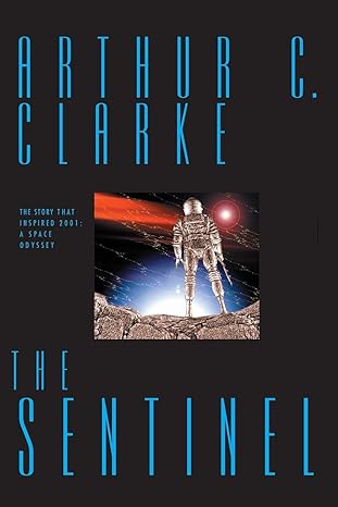 the sentinel 2001st anniversary edition arthur clarke 0743407210, 978-0743407212