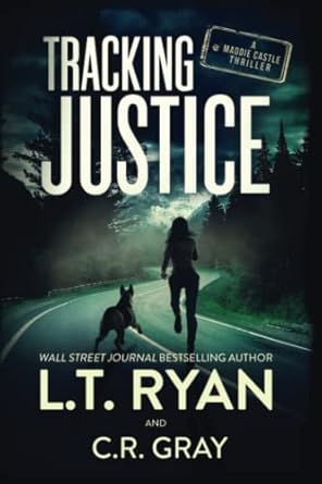 tracking justice 1st edition l.t. ryan, c.r. gray 979-8386585686