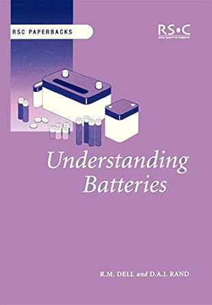 understanding batteries 1st edition r m dell ,d a j rand 0854046054, 978-0854046058