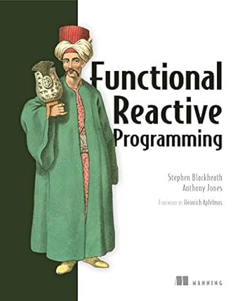 functional reactive programming 1st edition stephen blackheath ,anthony jones 1633430103, 978-1633430105