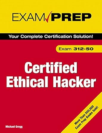 exam prep certified ethical hacker pap/cdr edition michael gregg 0789735318, 978-0789735317