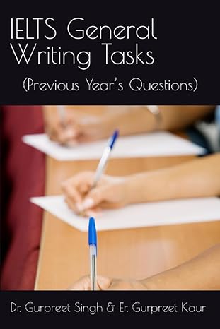 ielts general writing tasks 1st edition dr. gurpreet singh ,er. gurpreet kaur 979-8859523795