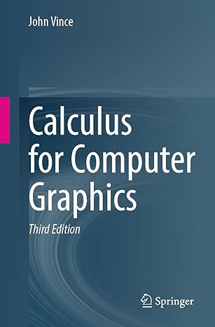 calculus for computer graphics 3rd edition john vince 3031281160, 978-3031281167