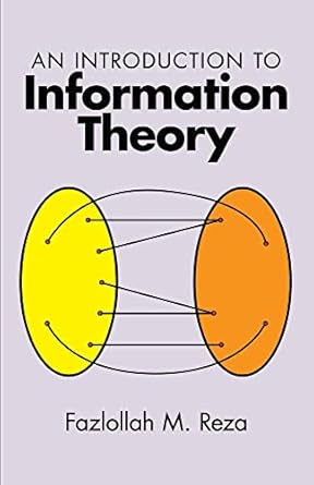 an introduction to information theory revised edition fazlollah m. reza 0486682102, 978-0486682105