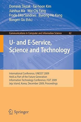 u and e service science and technology 2009 edition dominik slezak ,frode eika sandnes ,byeong-ho kang